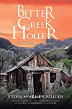 Bitter Creek Holler: A Collection of Original Poetry by Lydia Warner Miller
