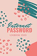 my the personal internet password logbook 2020: Personal Password Journal : 6 x 9 in / 100 Pages: Internet Address + Password Logbook / Keeper