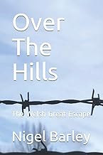 Over The Hills: The Welsh Great Escape