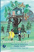 Clinton's Tree of Life: from Kids for Saving Earth By Claudia Carrol Consultant/Editor/Illustrator Tessa Hill