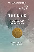 The Line: A New Way of Living With the Wisdom of Your Akashic Records