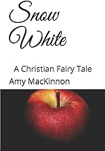 Snow White: A Christian Fairy Tale