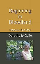 Beginning in Bloodland: Memoirs, Part One