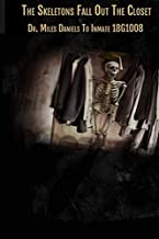 The Skeletons Fall Out The Closet Dr. Miles Daniels to Inmate 18G1008
