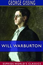 Will Warburton (Esprios Classics): A Romance of Real Life