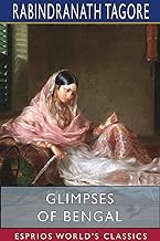 Glimpses of Bengal (Esprios Classics): SELECTED FROM THE LETTERS OF SIR RABINDRANATH TAGORE 1885 TO 1895