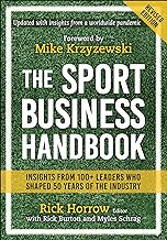 The Sport Business Handbook: Insights from 100+ Leaders Who Shaped 50 Years of the Industry