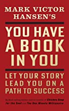 You Have a Book in You: Let Your Story Lead You on a Path to Success