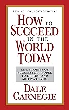 How to Succeed in the World Today: Life Stories of Successful People to Inspire and Motivate You