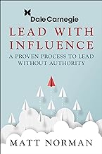 Lead With Influence: A Proven Process to Lead Without Authority