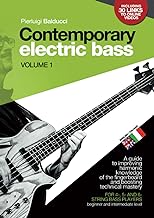 CONTEMPORARY ELECTRIC BASS - Volume 1: A guide to improving harmonic knowledge of the fingerboard and boosting technical mastery. For 4-, 5-, 6-string bass players (beginner and intermediate level).