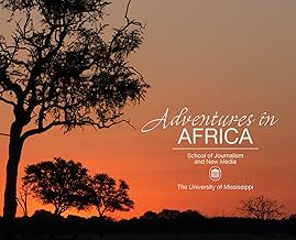 Adventures in Africa: School of Journalism and New Media (Depth Report Photo Books)