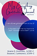My Everything Gratitude Journal for Youth: I Am Everything from A to Z