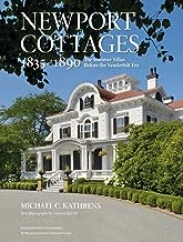 Newport Cottages 1835-1890: The Summer Villas Before the Vanderbilt Era
