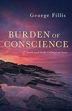 Burden of Conscience: fourth novel in the Collingwood Series
