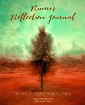 Rumi's Reflection Journal: 365 Days of Lessons, Parables & Poems