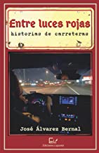 Entre luces rojas: historias de carreteras