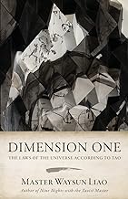 Dimension One: The Laws of the Universe According to Tao: The Laws