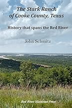 The Stark Ranch of Cooke County, Texas: History that spans the Red River