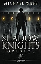 Shadow Knights: Origine