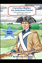 Cornelius Bodine: An American Patriot: Second Edition: A Story of Heritage, Family, and Personal Discovery
