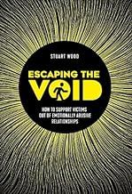Escaping The Void: How to support victims out of emotionally abusive relationships