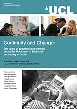 Continuity and Change: Ten years of teaching and learning about the Holocaust in England's secondary schools