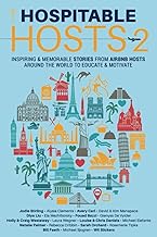 Hospitable Hosts 2: Inspiring & memorable stories from Airbnb hosts around the world to educate & motivate