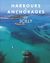 Harbours and Anchorages of Scilly: A Yachtsman's Guide to the Isles of Scilly