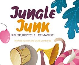 Jungle Junk: Re-use, Recycle… Reimagine!