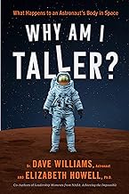 Why Am I Taller?: What Happens to an Astronaut's Body in Space