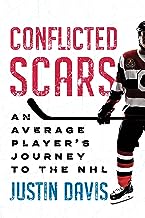 Conflicted Scars: An Average Player’s Journey to the Nhl