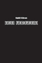 The Prophet: A Timeless Odyssey of Wisdom and Reflection