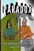 PARADOX: The Fragile Ascension