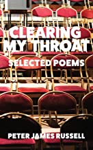 Clearing My Throat: Selected Poems