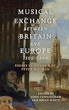 Musical Exchange between Britain and Europe, 1500-1800: Essays in Honour of Peter Holman: 25