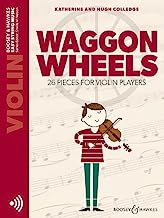 Waggon Wheels: 26 Pieces for Violin Players; Includes Downloadable Audio