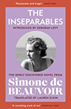 The Inseparables: The newly discovered novel from Simone de Beauvoir