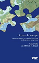 Citizens in Europe: Essays on Democracy, Constitutionalism and European Integration