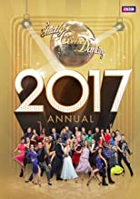 Official Strictly Come Dancing Annual 2017: The Official Companion to the Hit BBC Series