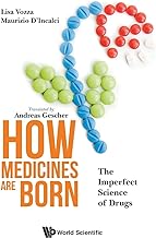 How Medicines Are Born: The Imperfect Science of Drugs