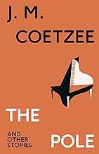 The Pole and Other Stories: J.M. Coetzee
