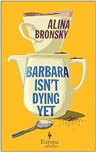 Barbara Isn't Dying Yet
