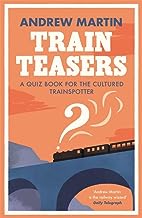 Train Teasers: A Quiz Book for the Cultured Trainspotter
