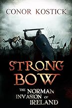 Strongbow: The Norman Invasion of Ireland