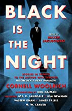 Black Is the Night: Stories Inspired by Cornell Woolrich