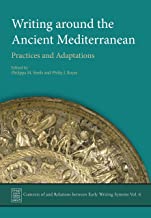 Writing Around the Ancient Mediterranean: Practices and Adaptations: 6