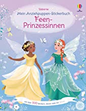 Mein Anziehpuppen-Stickerbuch: Feen-Prinzessinnen: mit über 300 Stickern, davon viele mit Glitzer