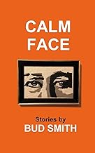 Calm Face: Stories