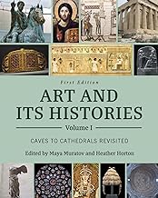 Art and Its Histories, Volume I: Caves to Cathedrals Revisited